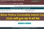 Bihar Police Constable Admit Card 2025