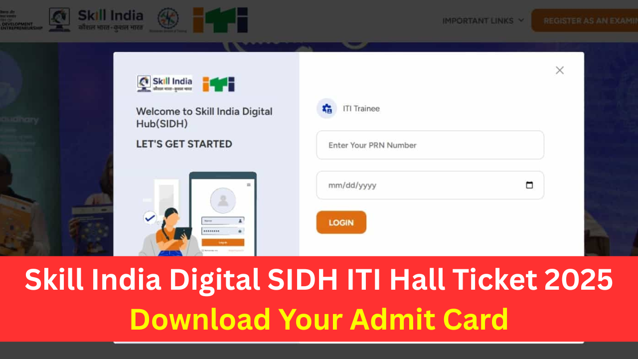 Skill India Digital SIDH ITI Hall Ticket 2025
